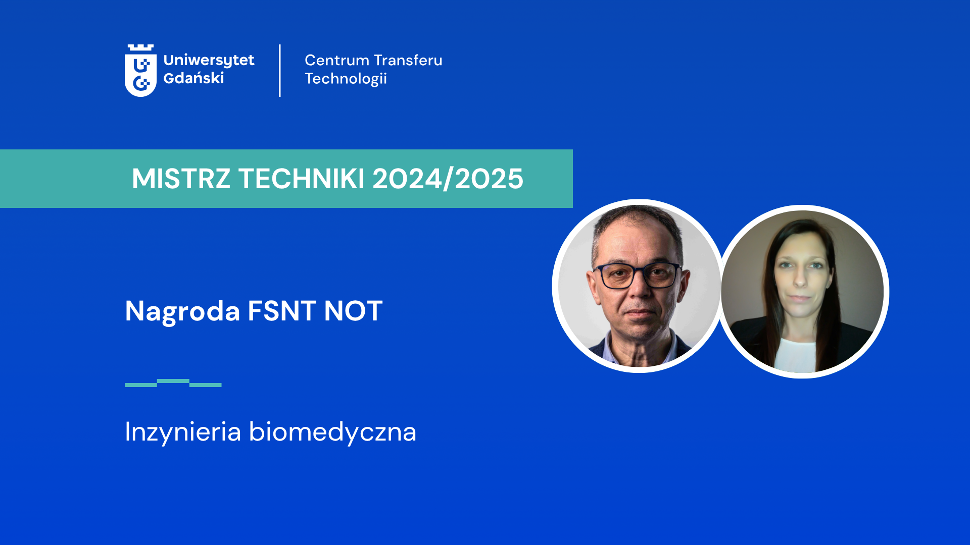 Mistrz Techniki NOT 2024_2025, prof. Adam Lesner dr Natalia Gruba, UG