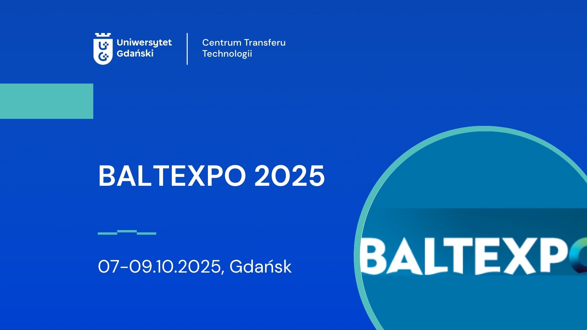 Targi BALTEXPO 07-09.10.2025 Centrum Transferu Technologii UG (1) Targi BALTEXPO 07-09.10.2025 Centrum Transferu Technologii UG (1)