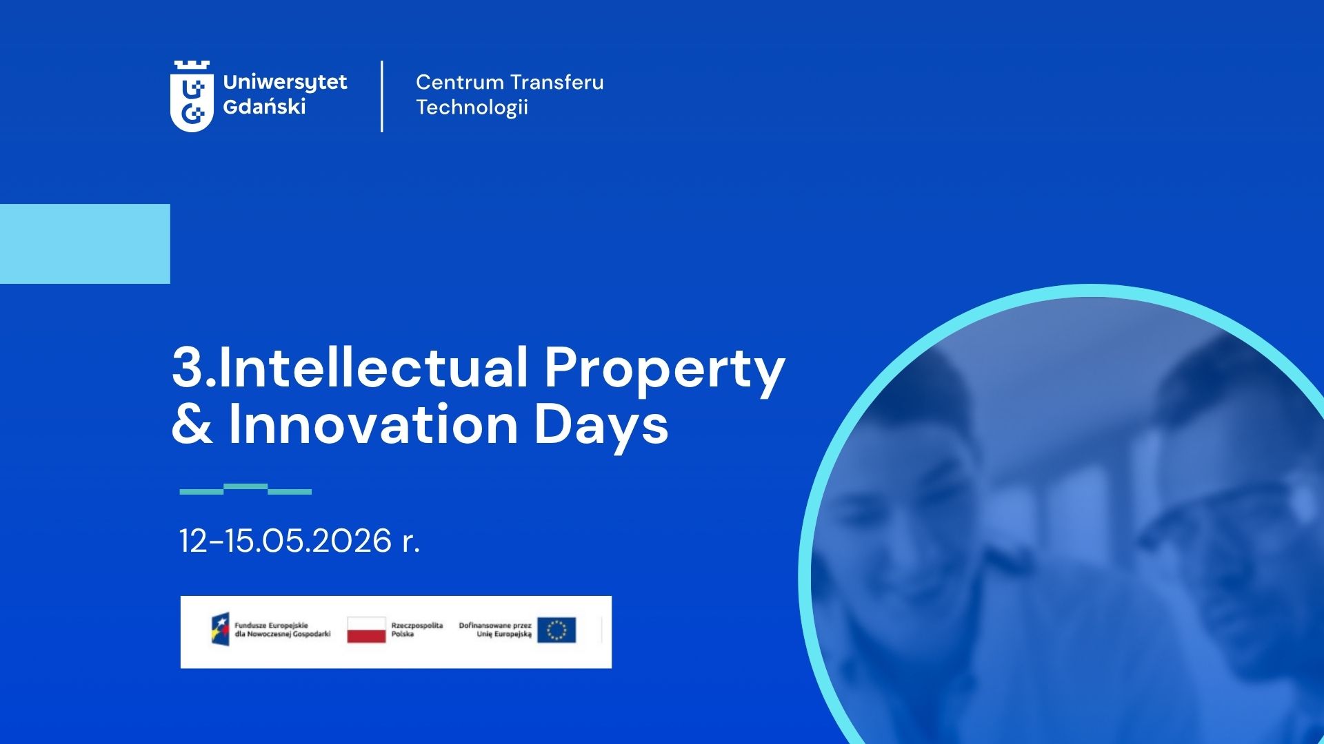Centrum Transferu Technologii Uniwersytet Gdański, IP&INNO Days, Inkubator, Scince4Business 12,13,15 maja 2026